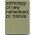 Anthology Of New Netherland, Or, Transla