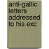 Anti-Gallic Letters Addressed To His Exc