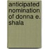 Anticipated Nomination Of Donna E. Shala