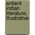 Antient Indian Literature, Illustrative