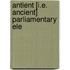 Antient [I.E. Ancient] Parliamentary Ele