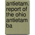 Antietam. Report Of The Ohio Antietam Ba