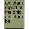 Antietam. Report Of The Ohio Antietam Ba door Wells W. Miller