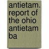 Antietam. Report Of The Ohio Antietam Ba by Wells W. Miller