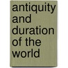 Antiquity And Duration Of The World door George Hoggart Toulin