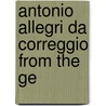 Antonio Allegri Da Correggio From The Ge by Julius Meyer