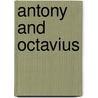 Antony And Octavius door Walter Savage Landor