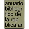 Anuario Bibliogr Fico De La Rep Blica Ar door Enrique Navarro Viola