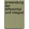 Anwendung Der Differential Und Integral by Georg Scheffers