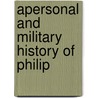 Apersonal And Military History Of Philip door De Peyster