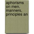 Aphorisms On Men, Manners, Principles An