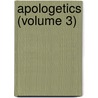 Apologetics (Volume 3) door Johannes Heinrich Ebrard