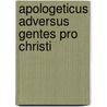 Apologeticus Adversus Gentes Pro Christi door Tertullian