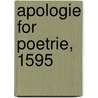 Apologie For Poetrie, 1595 door Sir Philip Sidney