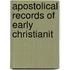 Apostolical Records Of Early Christianit