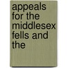 Appeals For The Middlesex Fells And The by Elizur Wright