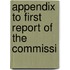 Appendix To First Report Of The Commissi