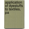 Application Of Dyestuffs To Textiles, Pa door Sean Matthews