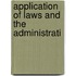 Application Of Laws And The Administrati