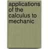 Applications Of The Calculus To Mechanic door Hedrick