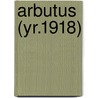 Arbutus (Yr.1918) door Indiana University. Cn