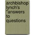 Archbishop Lynch's "Answers To Questions