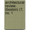 Architectural Review. (Boston) (7, No. 1 door Onbekend