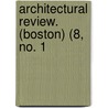 Architectural Review. (Boston) (8, No. 1 door Onbekend