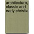 Architecture, Classic And Early Christia