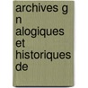 Archives G N Alogiques Et Historiques De door P. Louis Lain