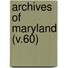 Archives Of Maryland (V.60) door Maryland Historical Society