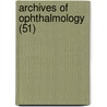 Archives Of Ophthalmology (51) door American Medical Association