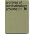 Archives Of Ophthalmology (Volume 21, 18