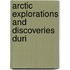 Arctic Explorations And Discoveries Duri