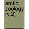 Arctic Zoology (V.2) door Thomas Pennant