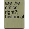 Are The Critics Right?; Historical by Wilhelm Möller