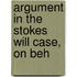 Argument In The Stokes Will Case, On Beh