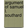 Argument Of Samuel L. Southard door Samuel Lewis Southard