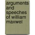 Arguments And Speeches Of William Maxwel