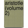 Aristotle (Volume 2) door George Grote