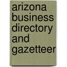 Arizona Business Directory And Gazetteer door William C. Disturnell