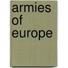 Armies Of Europe door Fedor Von Ko�Ppen