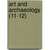 Art And Archaeology (11-12) by The Archaeological Institute of America