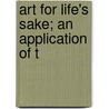 Art For Life's Sake; An Application Of T door Charles Henry Caffin