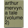 Arthur Mervyn. A Tale (Volume 2) door Charles Brockden Brown