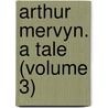 Arthur Mervyn. A Tale (Volume 3) door Charles Brockden Brown