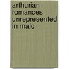 Arthurian Romances Unrepresented In Malo door Jessie Laidlay Weston