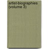 Artist-Biographies (Volume 3) by Sweetser