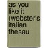 As You Like It (Webster's Italian Thesau