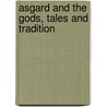 Asgard And The Gods, Tales And Tradition door Maria Wilhelmina Macdowall